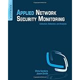 Applied Network Security Monitoring: Collection, Detection, and Analysis