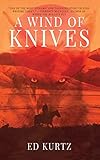 A Wind of Knives by Ed Kurtz