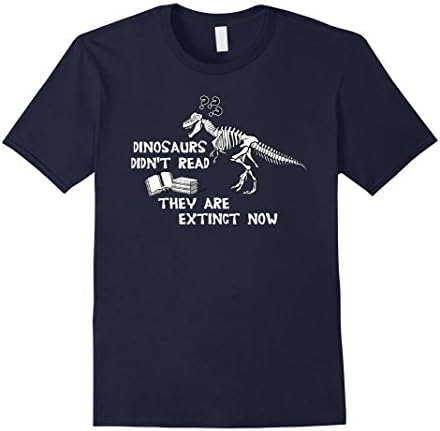Men's Dinosaurs Didn't Read Now They Are Extinct Funny T-Shirt Small Navy
