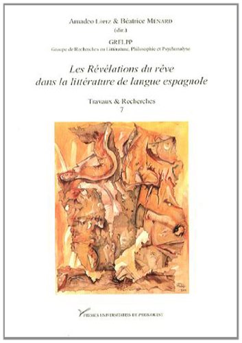 Les  révélations du rêve dans la littérature de langue espagnole