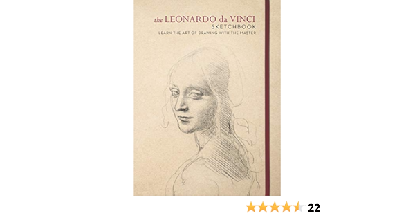 The Leonardo Da Vinci Sketchbook Learn The Art Of Drawing With The Master Da Vinci Leonardo 9781440300691 Amazon Com Books