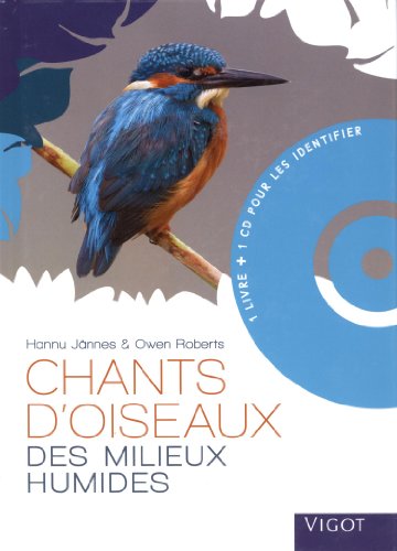 CHANTS D OISEAUX DES MILIEUX HUMIDES AVEC CD by JANNES H ROBER