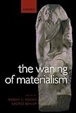 The Waning of Materialism