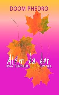 Livro Além da dor : Uma jornada de esperança