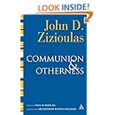 Communion and Otherness: Further Studies in Personhood and the Church