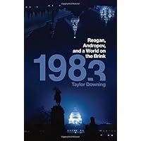 1983: Reagan, Andropov, and a World on the Brink