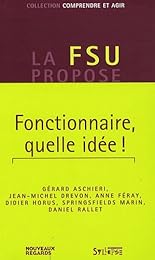 Fonctionnaire, quelle idée !