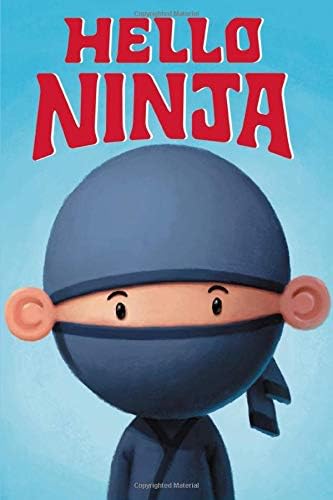 Hello Ninja: Writing Journal - Lined Notebook - Perfect Gift For Kids - Composition Book 6x9 - 100 Pages Paperback – February 17, 2020