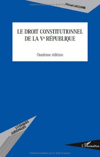 Le  droit constitutionnel de la Ve République