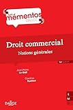 Droit commercial. Notions générales - 16e éd. (Mémentos) by 