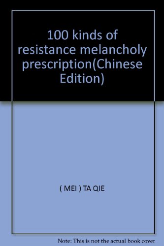 100 kinds of resistance melancholy prescription