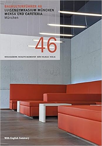 Baukulturfuhrer 46 Luisengymnasium Munchen Mensa Und Cafeteria Amazon De Nicolette Baumeister Erlauternder Text Von Roland Pawlitschko Bucher