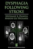 Dysphagia Following Stroke (Plural Clinical Dysphagia Series) by 