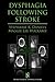 Dysphagia Following Stroke (Plural Clinical Dysphagia Series) by 