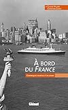 À bord du France: Chroniques secrètes d'un géant (Hommes et océans) (French Edition) by 