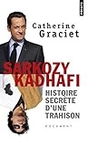 Sarkozy-Kadhafi. Histoire Secr'te D'Une Trahison by 