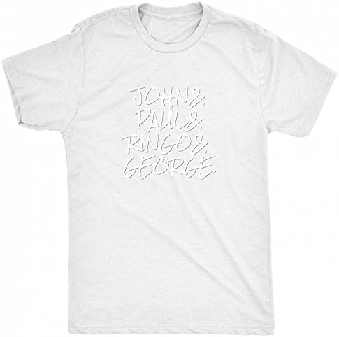Renowned Novelty JOHN& - PAUL& - RINGO& - GEORGE Mens T Shirt