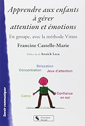 Apprendre aux enfants à gérer attention et émotions