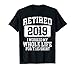 Retired 2019 Shirt Retirement Humor Gift T-Shirt primary