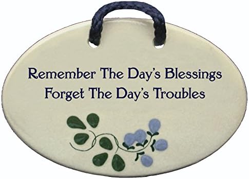 Remember The Days's Blessings Forget The Day's Troubles. Ceramic wall plaques handmade in the USA for over 30 years. Reduced price offsets shipping cost.