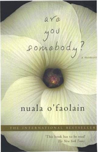 Are You Somebody? by Nuala O'Faolain (2007-02-27) by Nuala O'Faolain (Paperback)