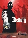 Le Projet Bleiberg - Tome 1 - Fantômes du passé (Les) (LE PROJET BLEIBERG (1)) (French Edition) by 