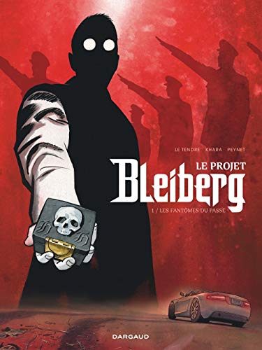 Le Projet Bleiberg - Tome 1 - Fantômes du passé (Les) (LE PROJET BLEIBERG (1)) (French Edition) by S. Khara, Le Tendre Serge