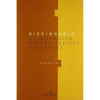 Diccionario Etimológico Sufijos Españoles (DICCIONARIOS)