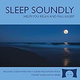 Sleep Soundly CD - Calming Guitar Music with Nature Sounds - Helps You Relax and Fall Asleep - Includes a Guided Meditation