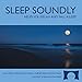 Sleep Soundly CD - Calming Guitar Music with Nature Sounds - Helps You Relax and Fall Asleep - Includes a Guided Meditation primary