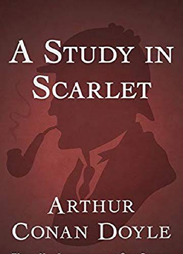 A Study In Scarlet Sherlock Holmes Book 1 - 