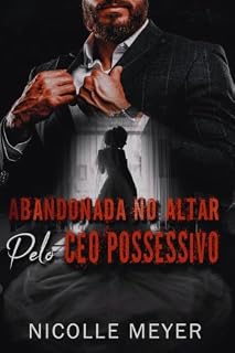 Livro Abandonada No Altar Pelo CEO Possessivo