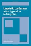 Linguistic Landscape : A New Approach to Multilingualism, , 1853599166