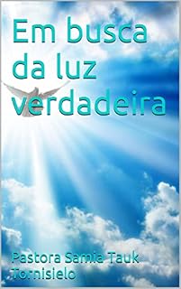 Livro Em busca da luz verdadeira