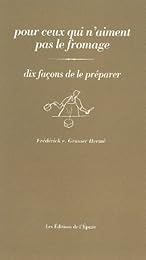 Pour ceux qui n'aiment pas le fromage