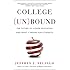 College (Un)bound: The Future of Higher Education and What It Means for Students