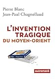 L'invention tragique du Moyen-Orient by