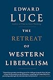 The Retreat of Western Liberalism