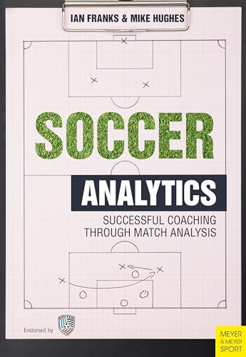Notational Analysis of Sport: Systems for Better Coaching and