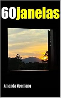 Livro 60JANELAS: Poemas, frases e textos que abrem janelas.