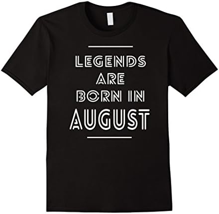 Men's Legends are born in August - Great Birthday Gift T Shirt 3XL Black