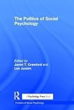 Politics of Social Psychology (Frontiers of Social Psychology)