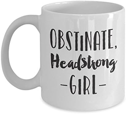 Jane Austen Quote Mug, Obstinate Headstrong Girl, Literary and Clever Gifts for Women