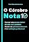 Livro O Cérebro Nota 10: Para ser uma pessoa melhor - Estudar com qualidade - Passar nas provas e concursos - E ter realização profissional (Inteligência Livro 2)