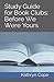 Study Guide for Book Clubs: Before We Were Yours (Study Guides for Book Clubs) by Kathryn Cope
