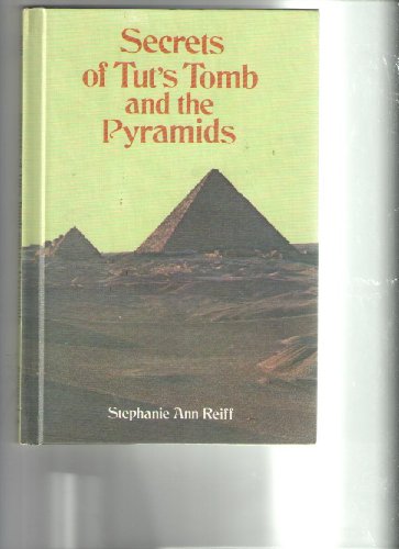 Secrets of Tut's Tomb and the Pyramids