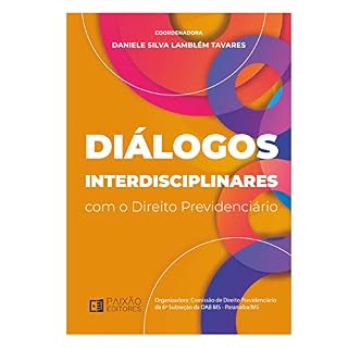 Livro Diálogos Interdisciplinares com o Direito Previdenciário