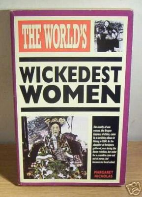 "The World's Wickedest Women" av Margaret Nicholas