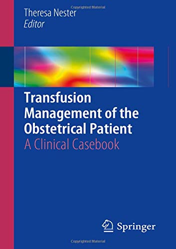 [Book] Transfusion Management of the Obstetrical Patient: A Clinical Casebook<br />W.O.R.D