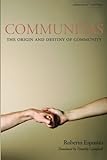 Communitas: The Origin and Destiny of Community (Cultural Memory in the Present)
